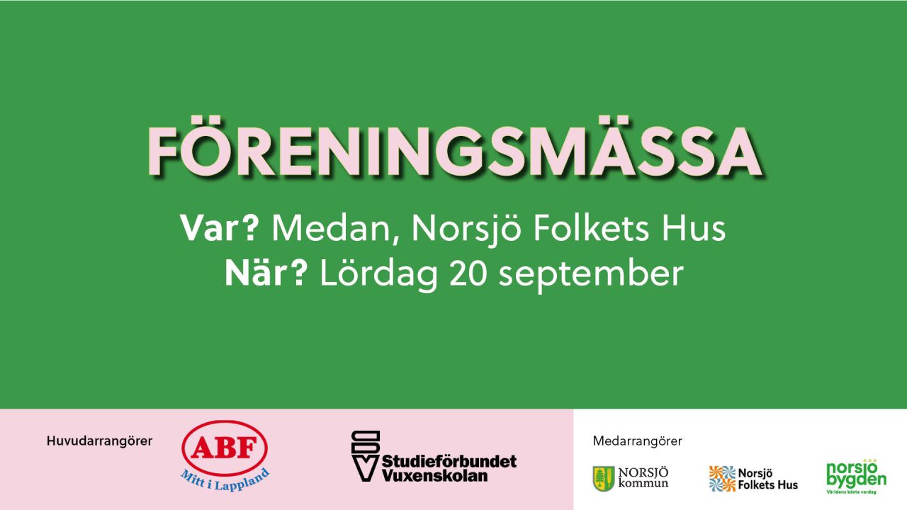 Grön bakgrund. Ljusrosa text "Föreningsmässa". Vit text "Medan, Norsjö Folkets Hus, 20 september"